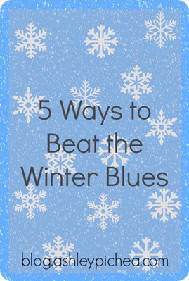 5 Ways to Beat the Winter Blues