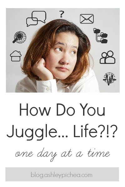 Juggling Life – Taking It One Day at a Time