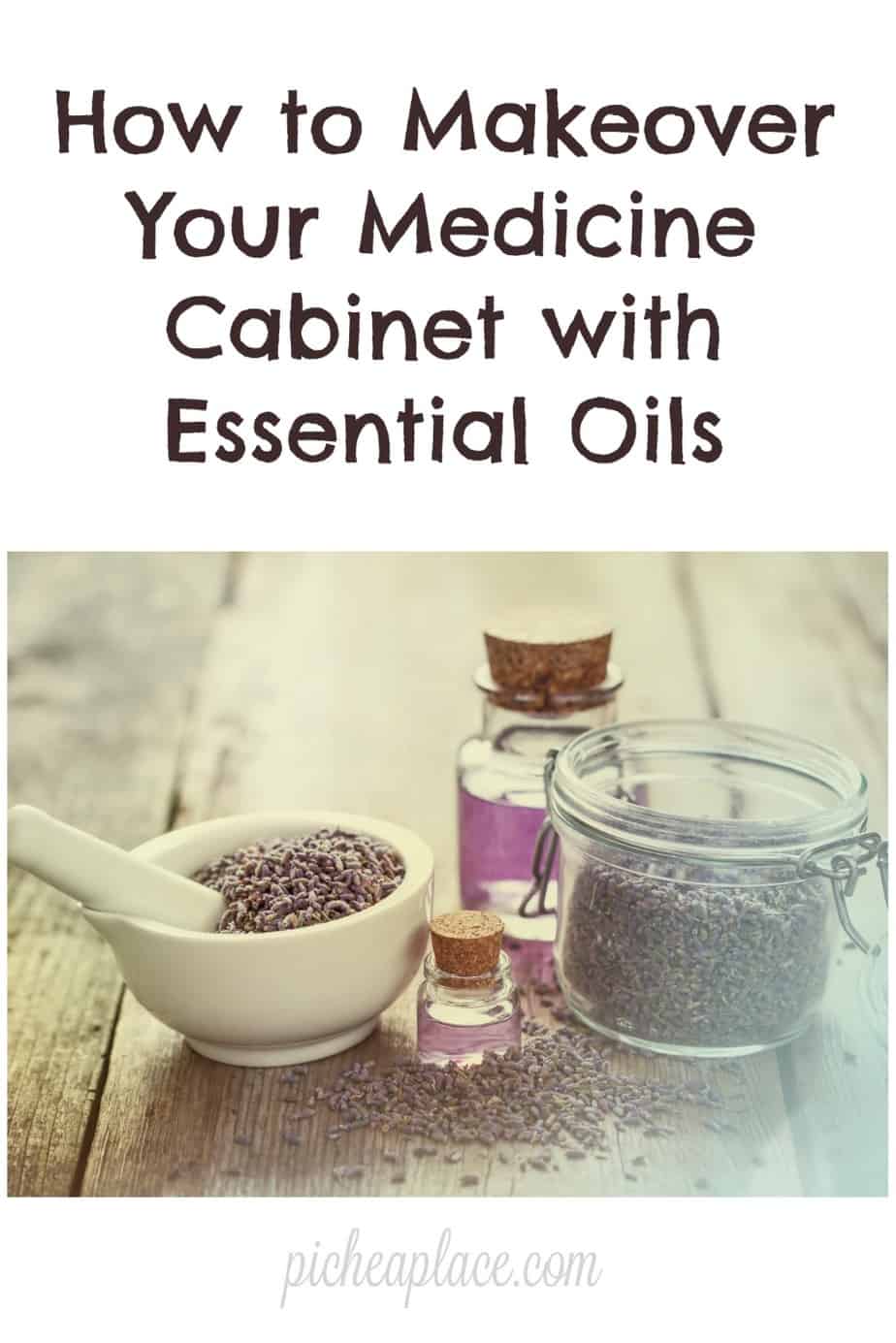 How to Makeover Your Medicine Cabinet with Essential Oils