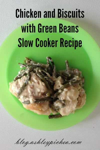 Chicken and Biscuits with Green Beans | easy meal idea for busy families