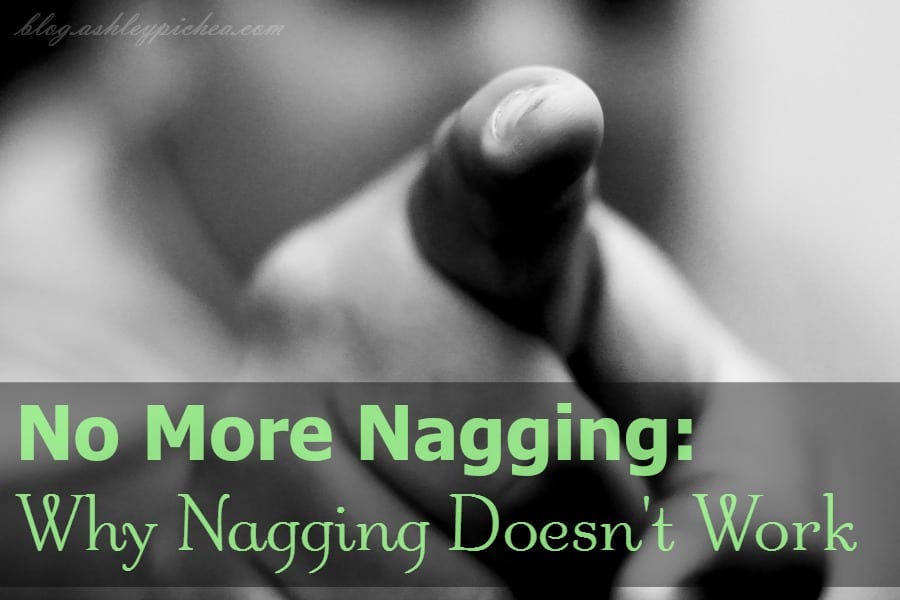 No More Nagging: Why Nagging Doesn’t Work