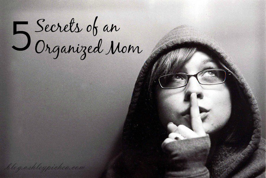 5 Secrets of an Organized Mom