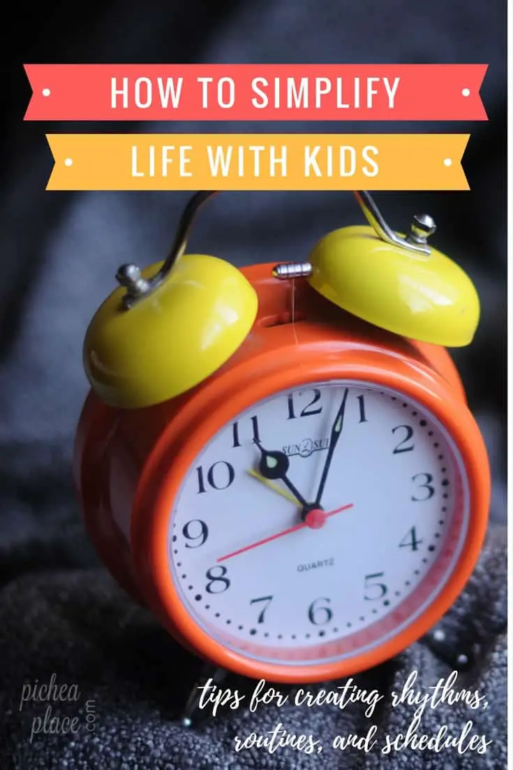 How to Simplify Life with Kids | tips for creating rhythms, routines, and schedules