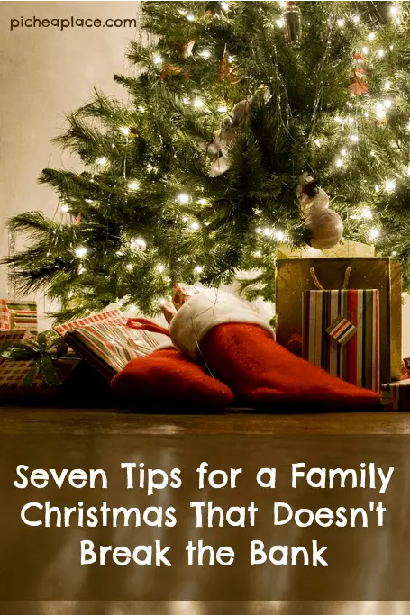 Seven Tips for a Family Christmas That Doesn't Break the Bank