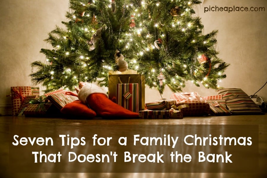 Seven Tips for a Family Christmas That Doesn’t Break the Bank