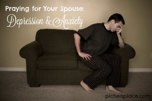 Praying for Your Spouse Who Struggles with Depression and Anxiety