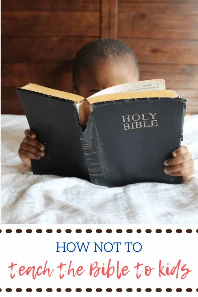 How NOT to Teach Children the Bible