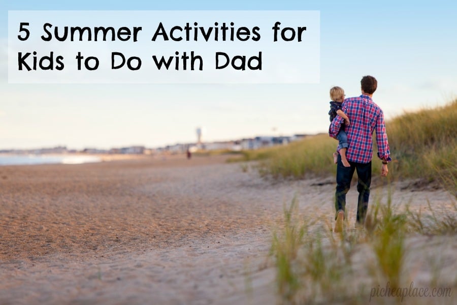 Father’s Day comes at the perfect time of year – during the summer when there are so many great activities your children can enjoy with Dad. What are some summer activities your children like to do with Dad? | 5 Summer Activities for Kids to Do with Dad