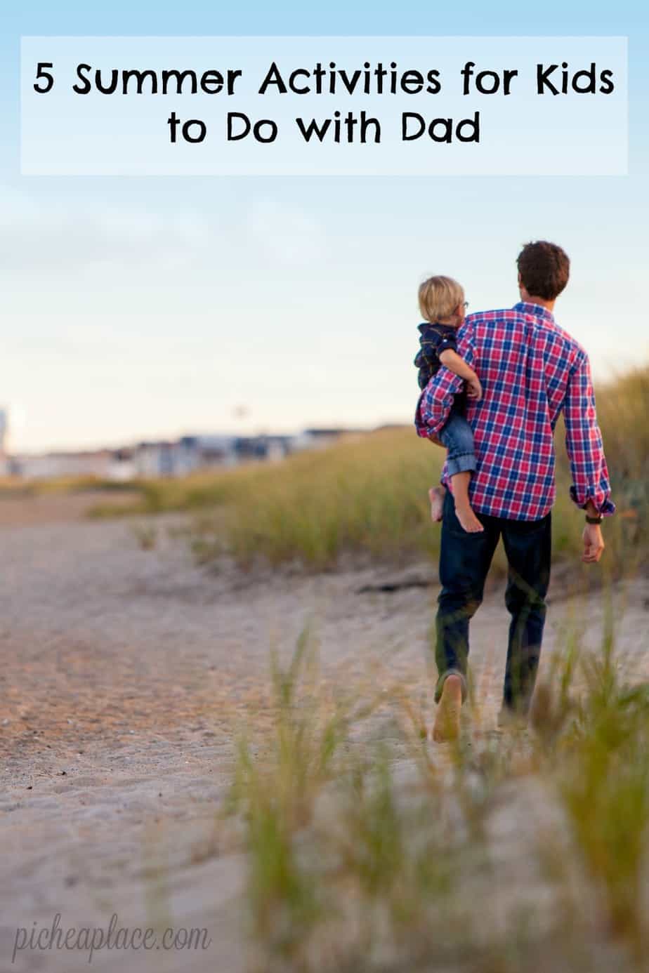Father’s Day comes at the perfect time of year – during the summer when there are so many great activities your children can enjoy with Dad. What are some summer activities your children like to do with Dad? | 5 Summer Activities for Kids to Do with Dad