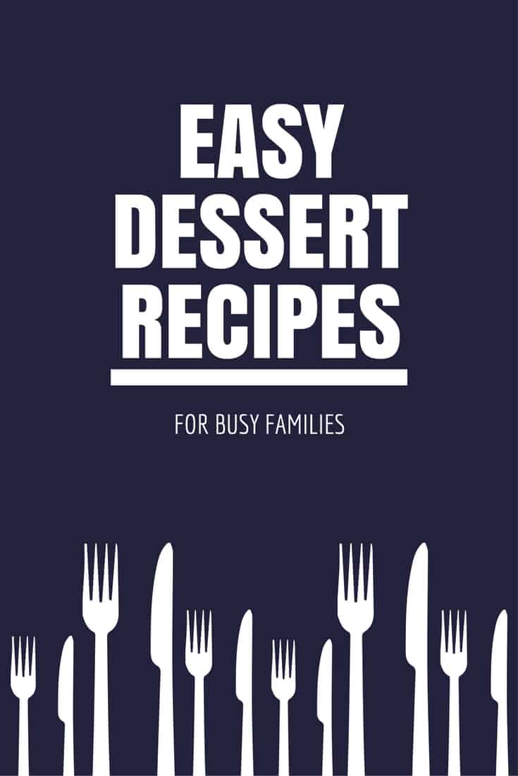 easy dessert recipes for busy families