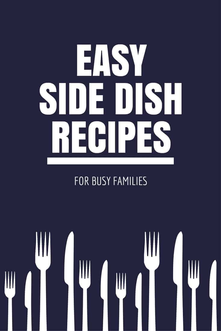 easy side dish recipes for busy families