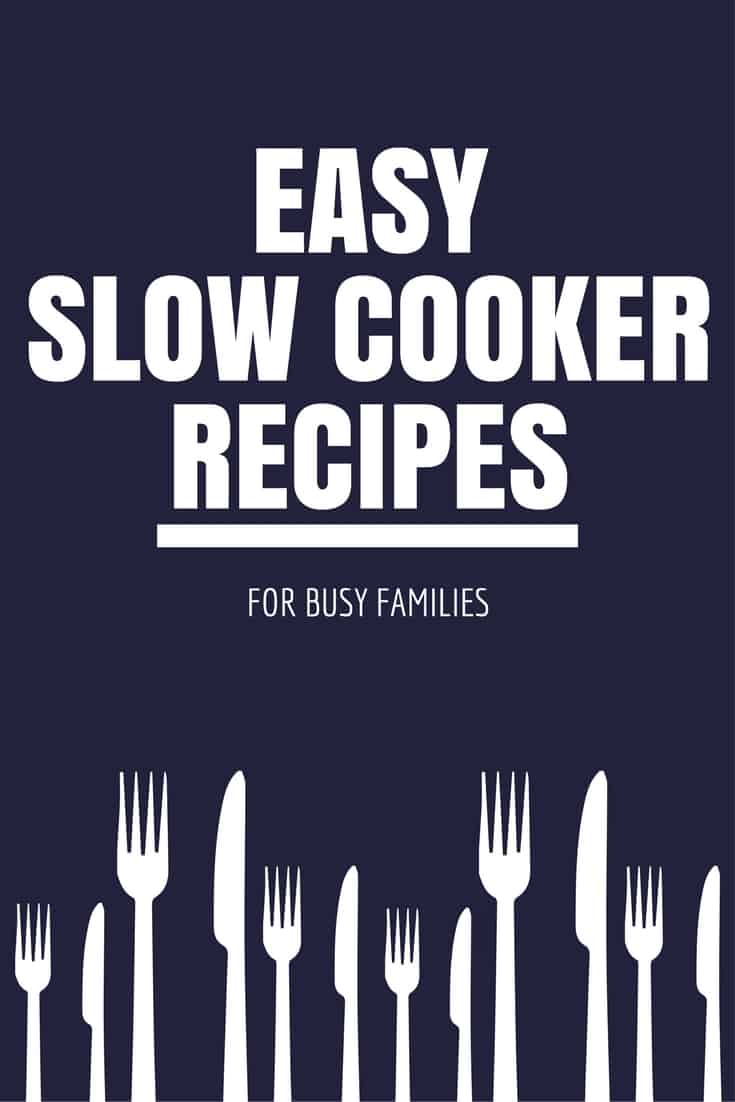 easy slow cooker recipes for busy families