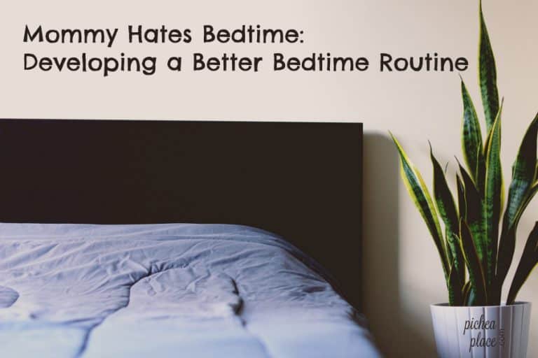 Mommy Hates Bedtime: Developing a Better Bedtime Routine