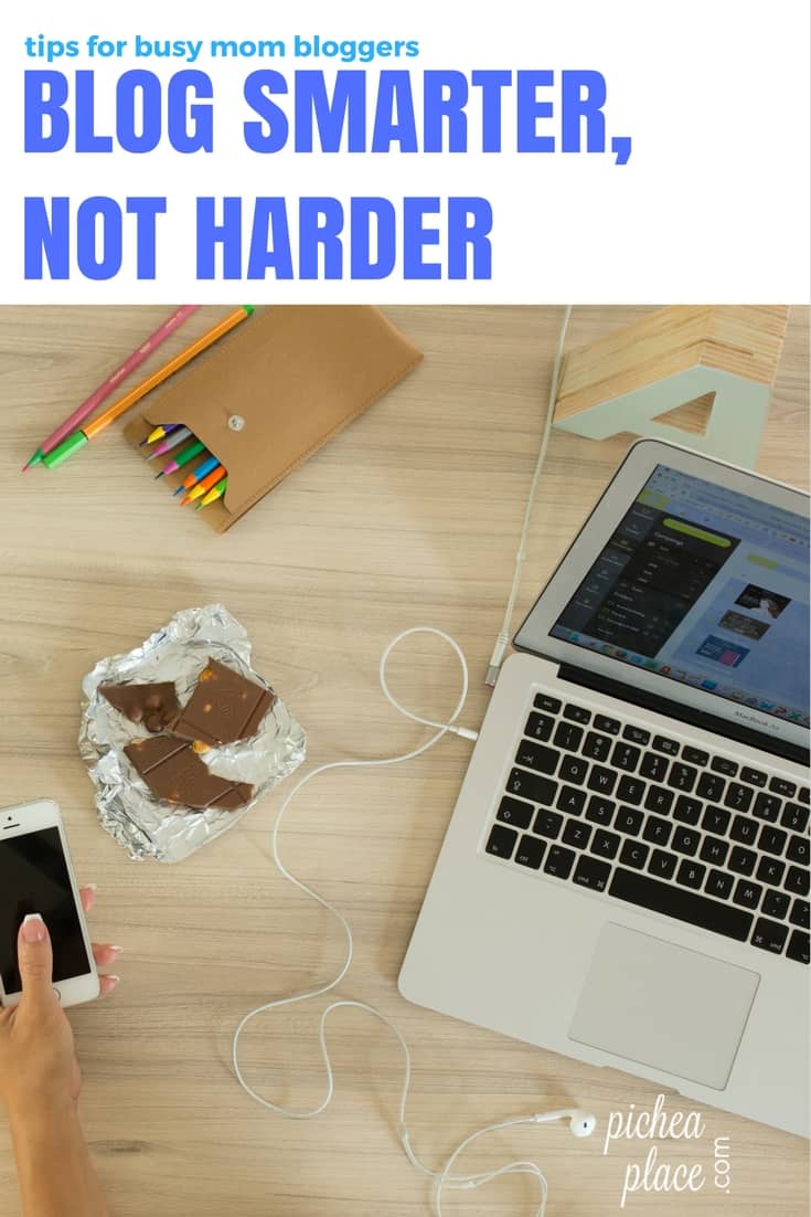 Blog Smarter, Not Harder | tips for busy mom bloggers