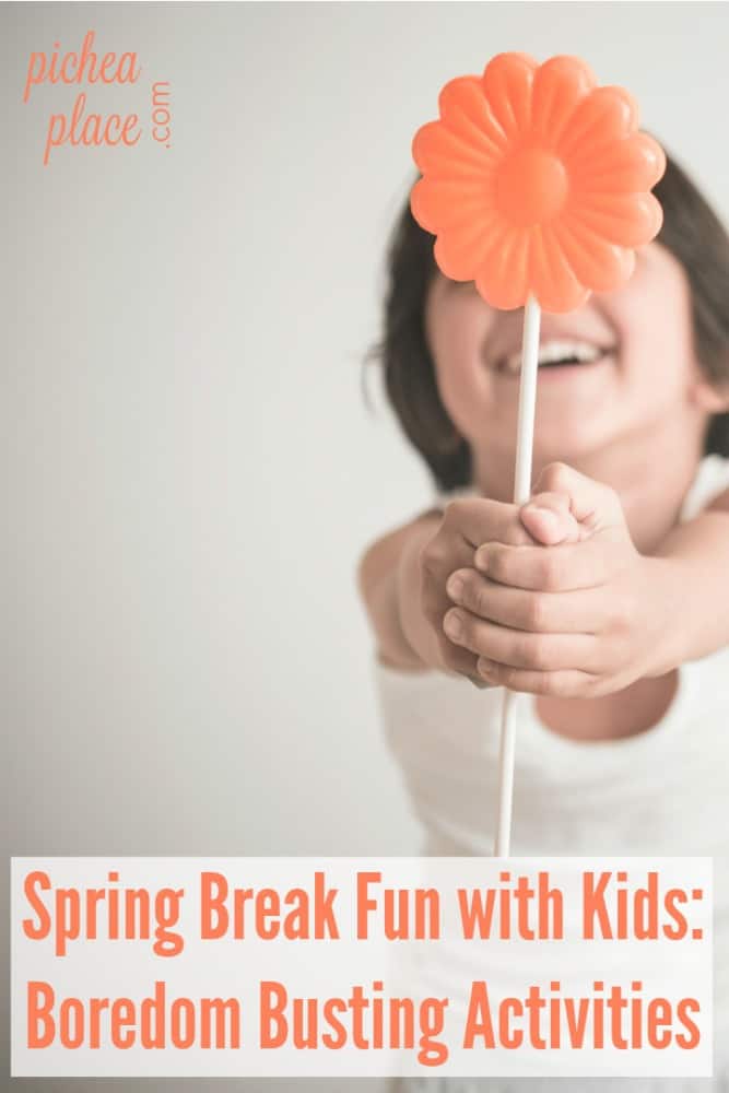 Spring Break Fun with Kids: Boredom Busting Activities