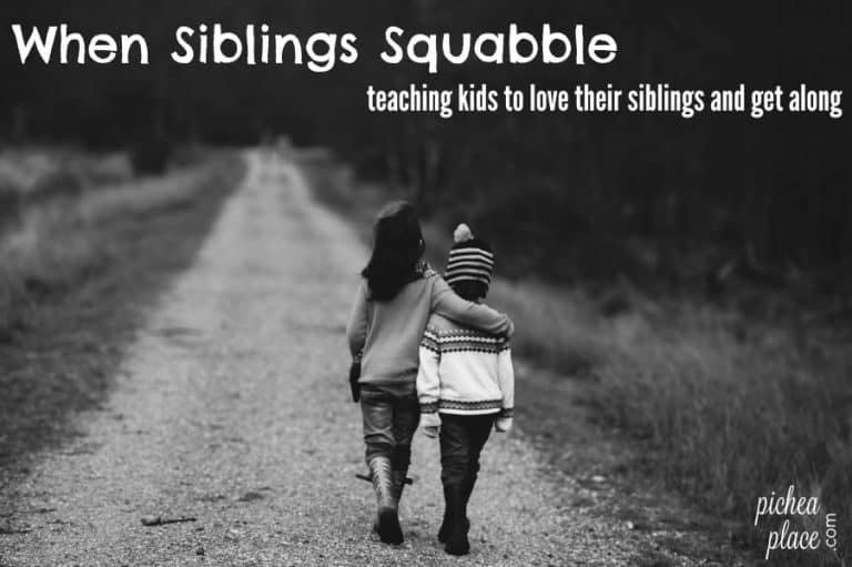 When Siblings Squabble | teaching kids to love their siblings and get along