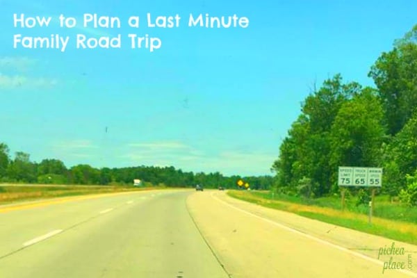 How to Plan a Last Minute Family Road Trip