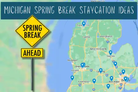 Spring Break Doesn’t Have to Break the Bank – Many Michiganders Opting for Staycations